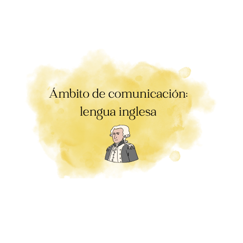 Ámbito de comunicación: lengua inglesa